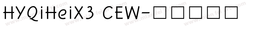 HYQiHeiX3 CEW字体转换